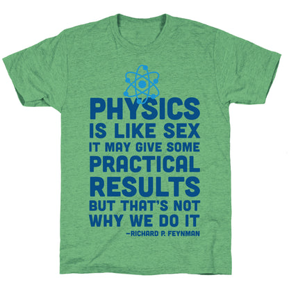 Physics Is Like Sex Unisex Triblend Tee
