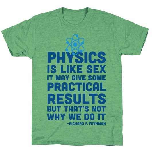 Physics Is Like Sex Unisex Triblend Tee