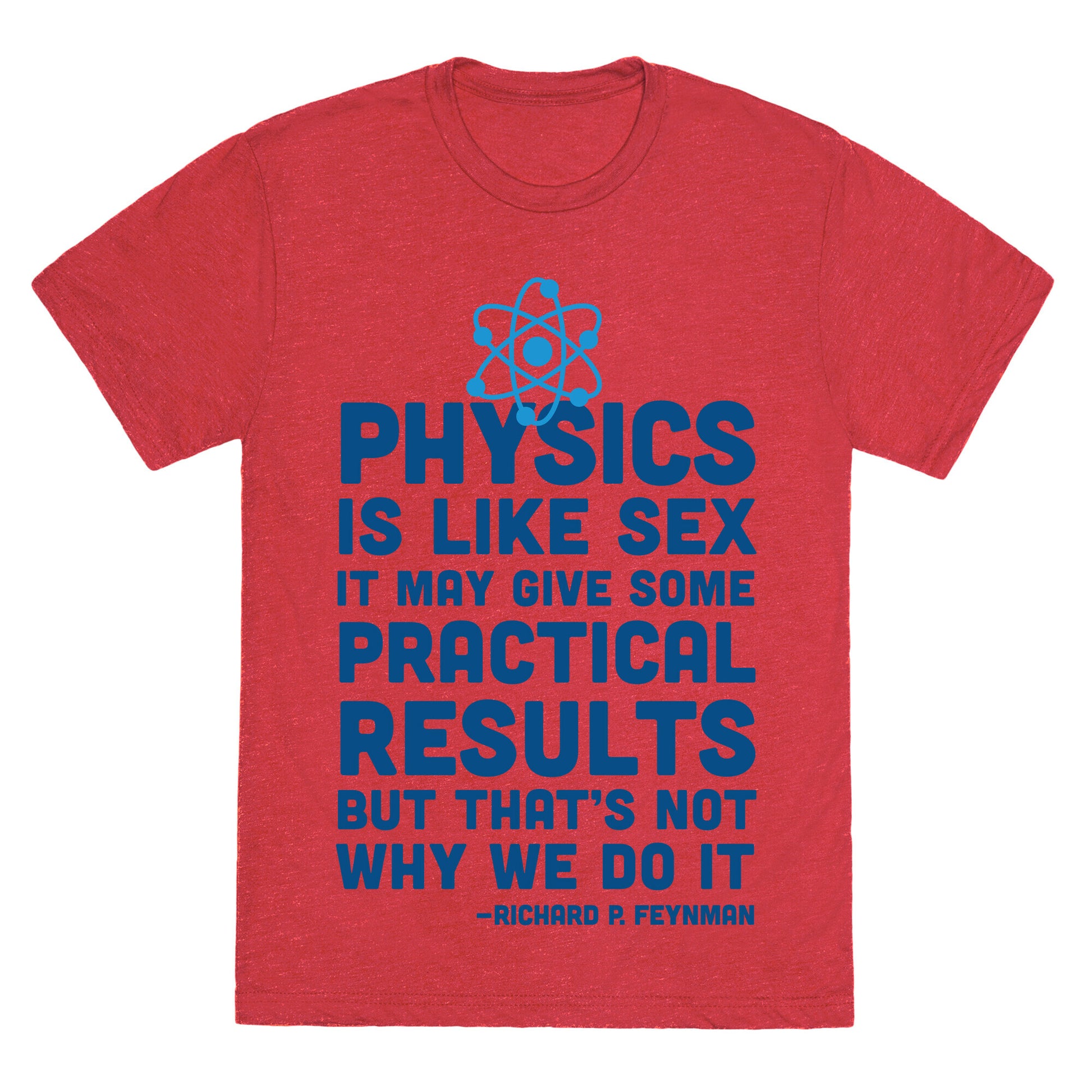 Physics Is Like Sex Unisex Triblend Tee