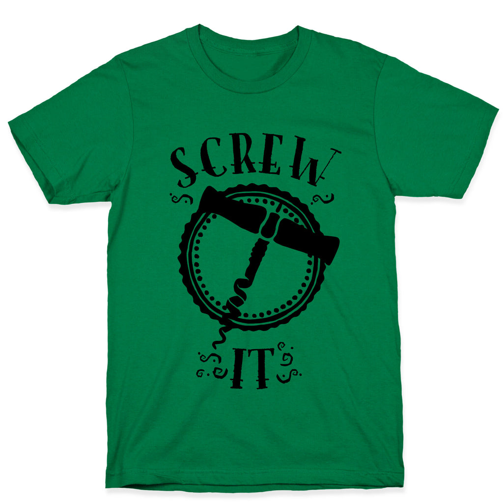 (Cork) Screw It T-Shirt