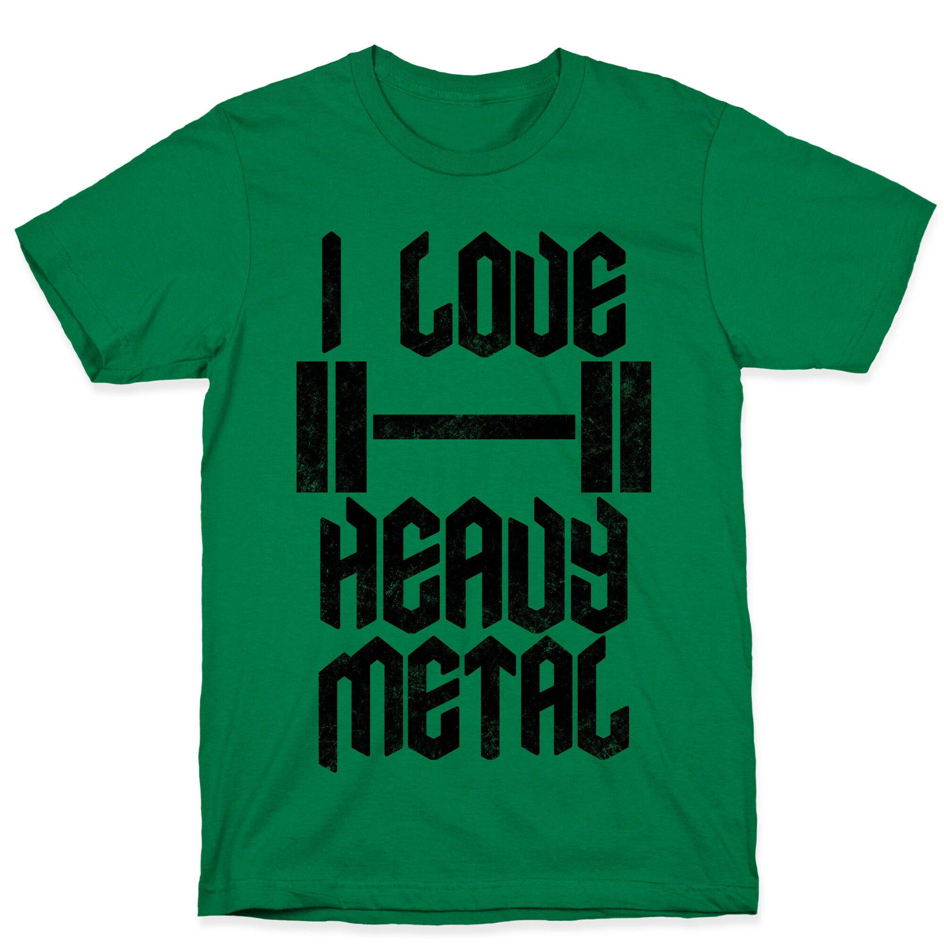 I Love Heavy Metal T-Shirt