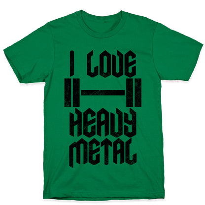 I Love Heavy Metal T-Shirt