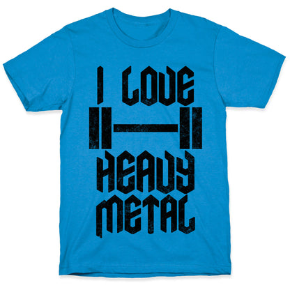 I Love Heavy Metal T-Shirt