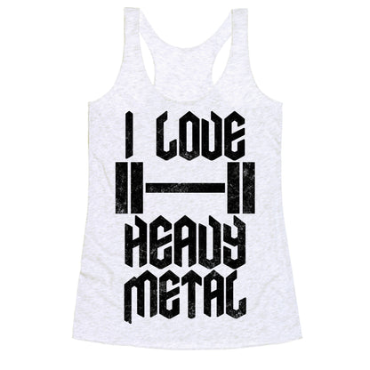 I Love Heavy Metal Racerback Tank