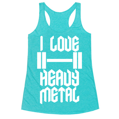 I Love Heavy Metal Racerback Tank