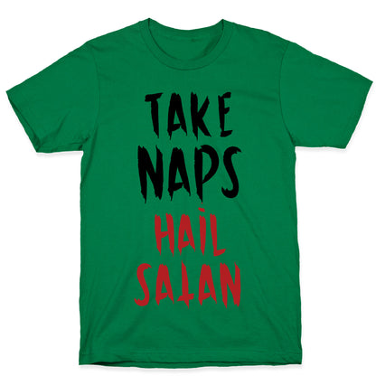 Take Naps Hail Satan T-Shirt