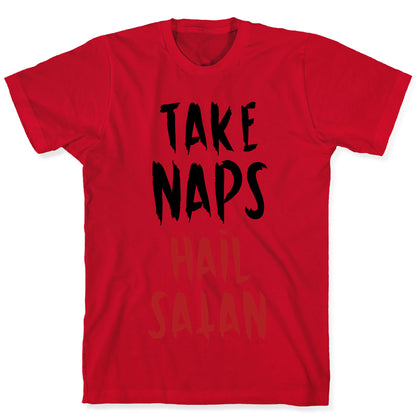 Take Naps Hail Satan T-Shirt
