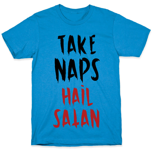 Take Naps Hail Satan T-Shirt