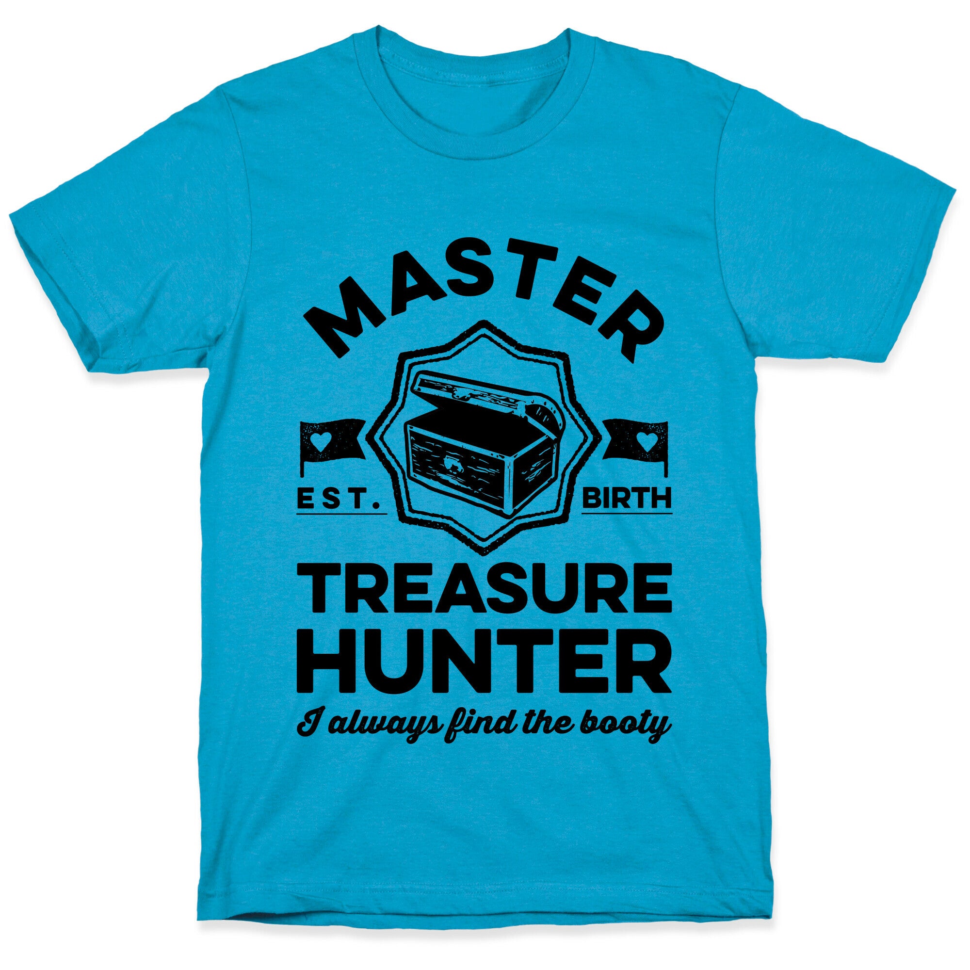 Master Treasure Hunter I Always Find The Booty Unisex Triblend Tee