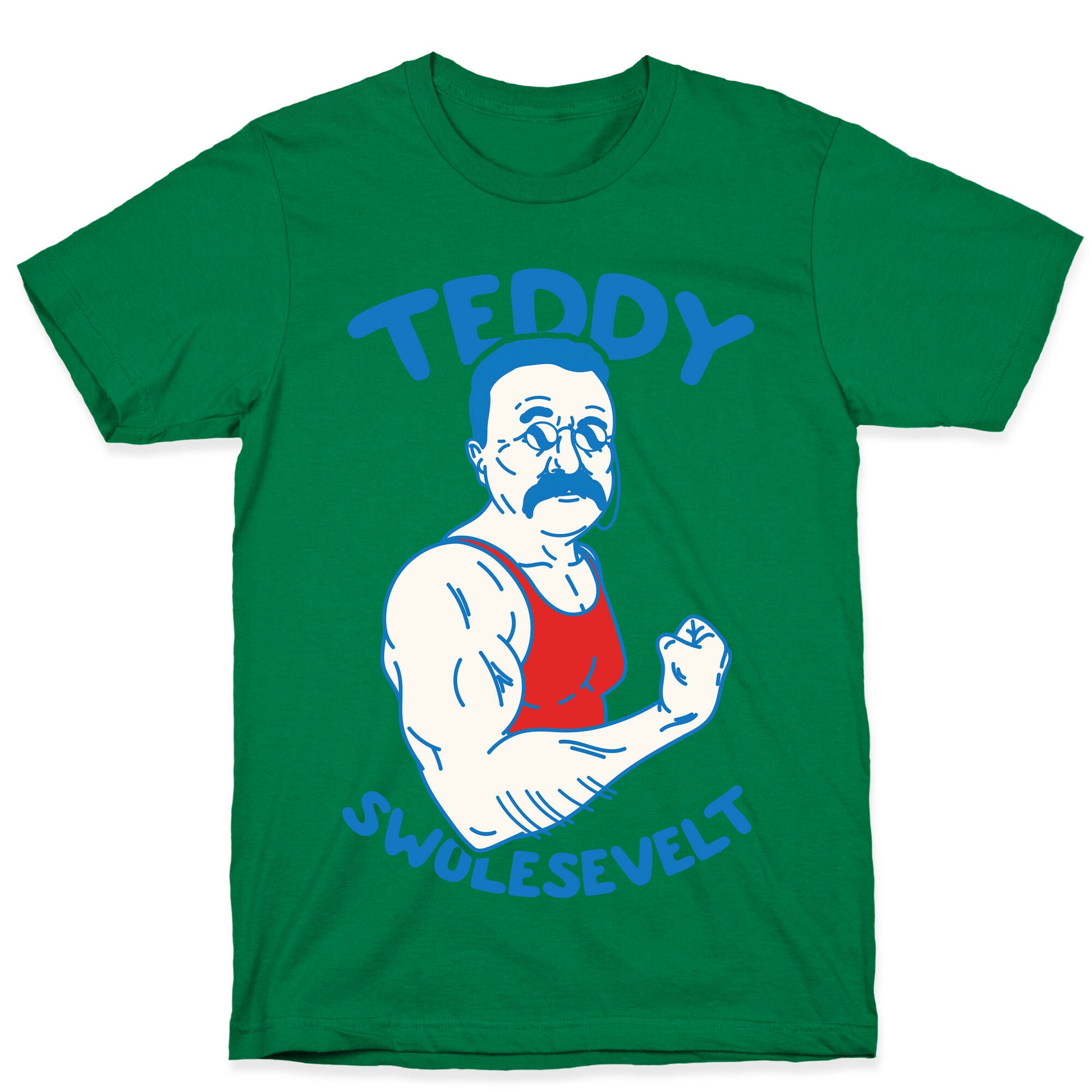 Teddy Swolesevelt T-Shirt