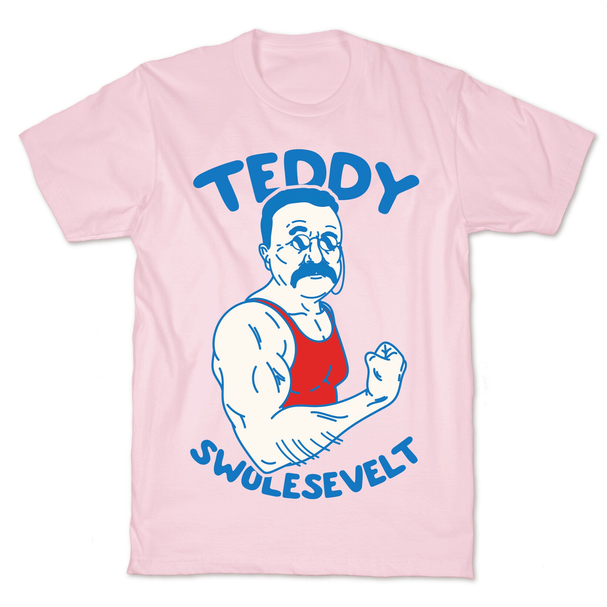Teddy Swolesevelt T-Shirt