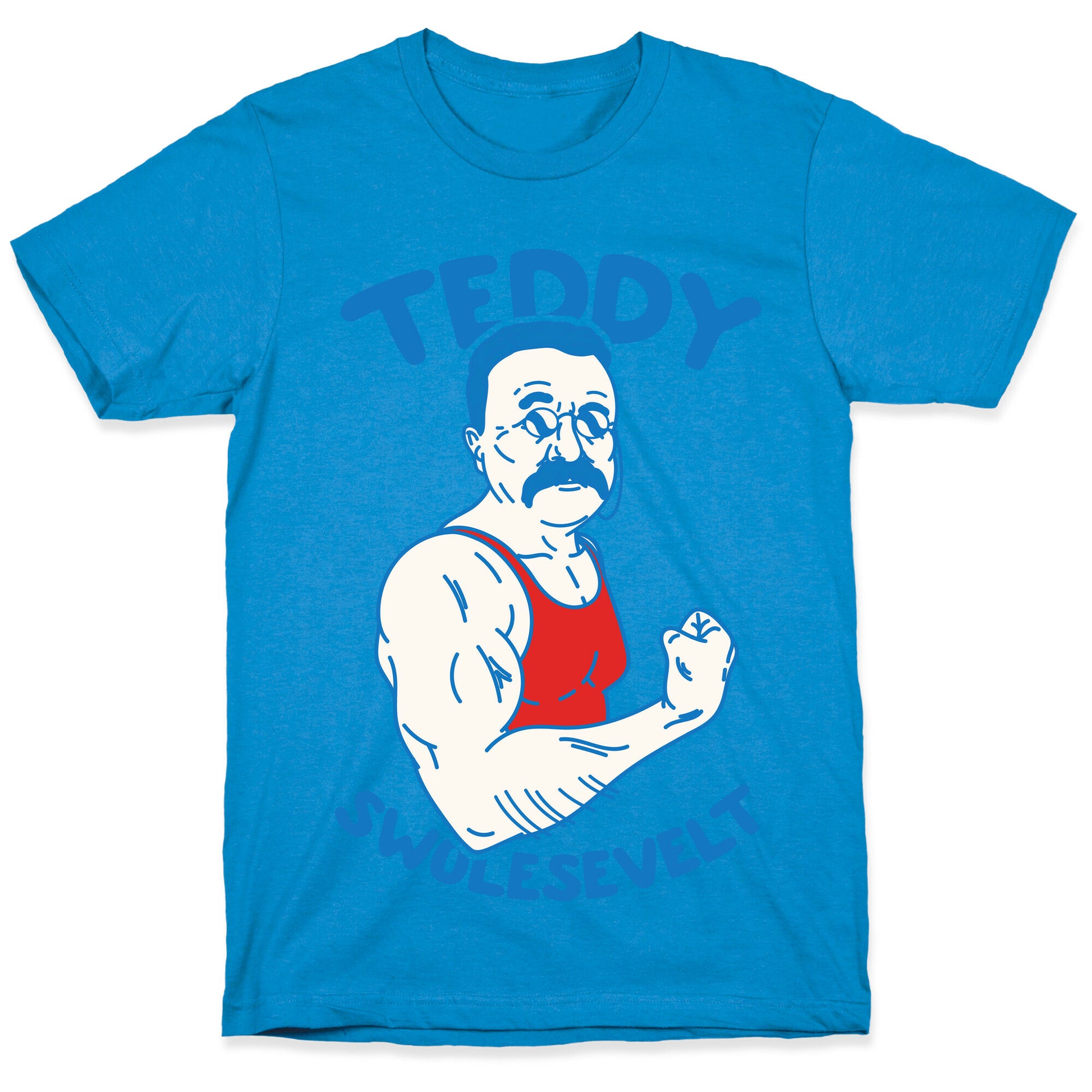 Teddy Swolesevelt T-Shirt