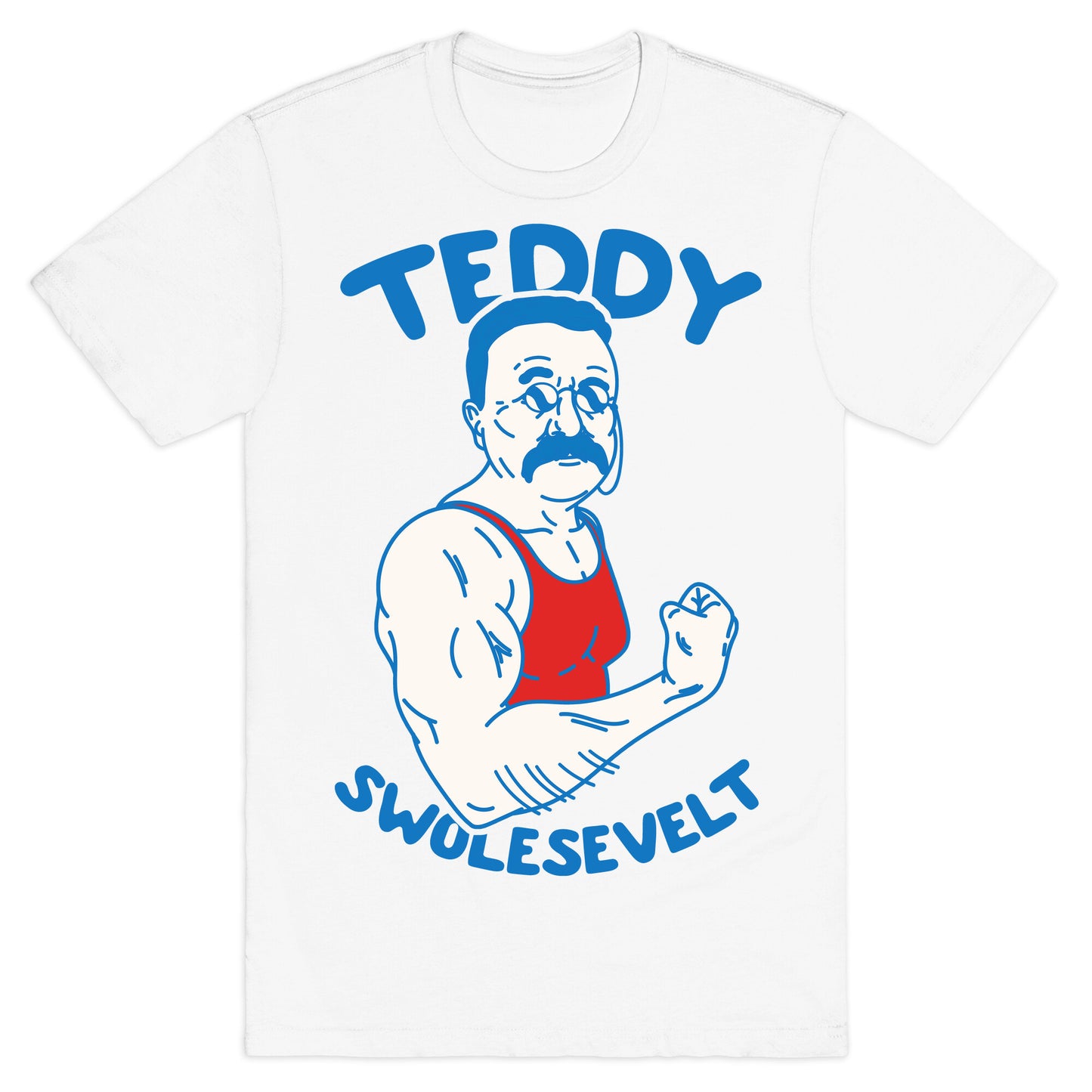 Teddy Swolesevelt T-Shirt