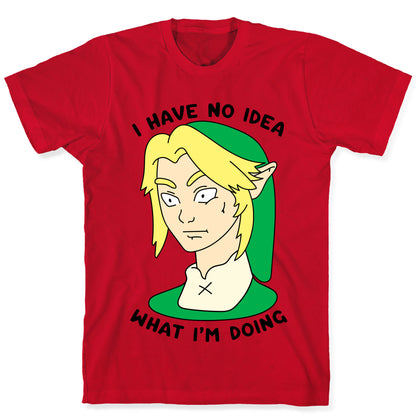 I Have No Idea What I'm Doing T-Shirt