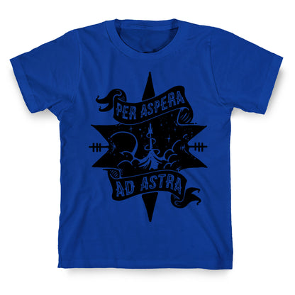 Per Aspera Ad Astra T-Shirt