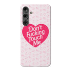 Don't Fucking Touch Me Phone Case