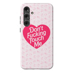 Don't Fucking Touch Me Phone Case