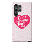 Don't Fucking Touch Me Phone Case