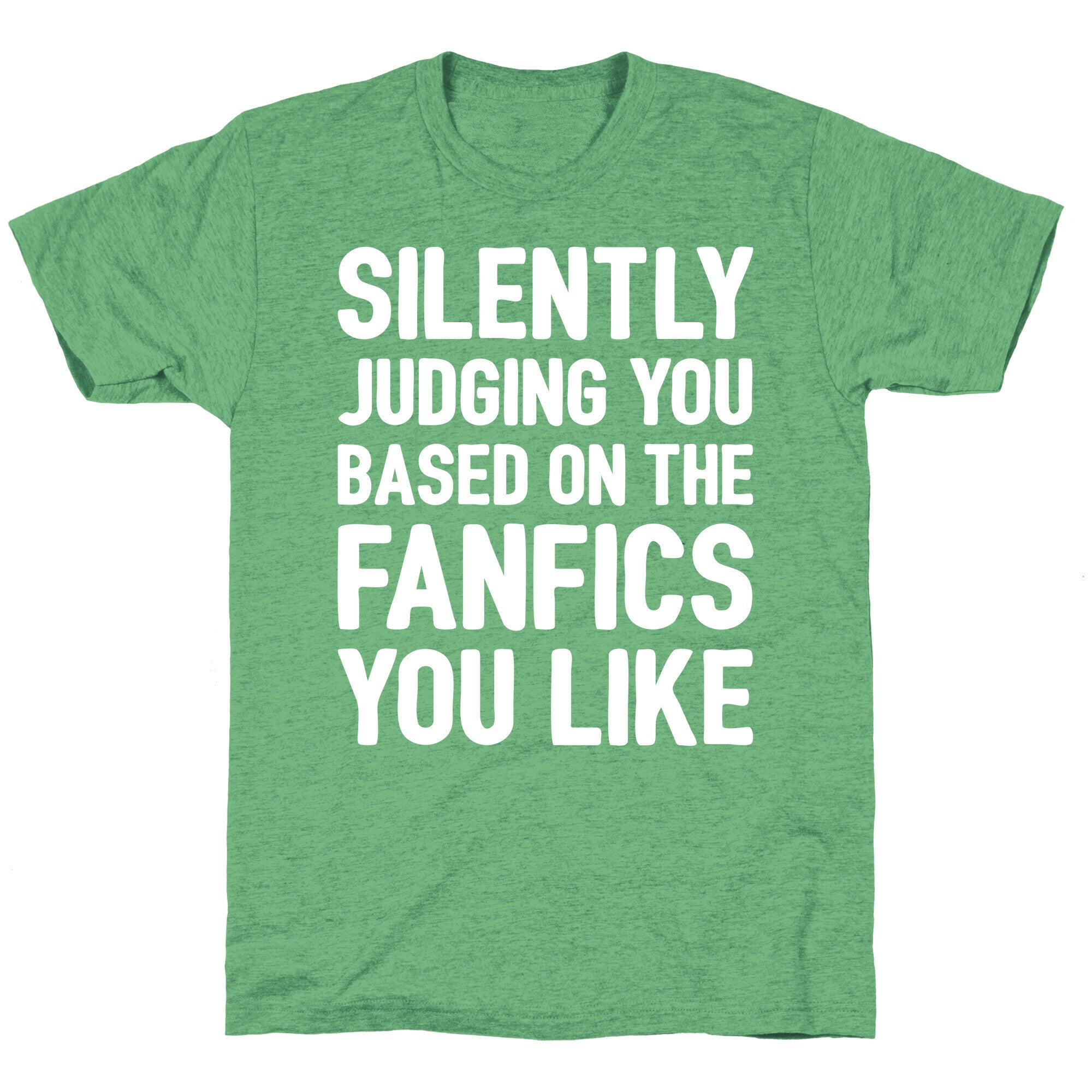 Silently Judging You Based On The Fanfics You Like Unisex Triblend Tee