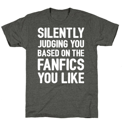 Silently Judging You Based On The Fanfics You Like Unisex Triblend Tee