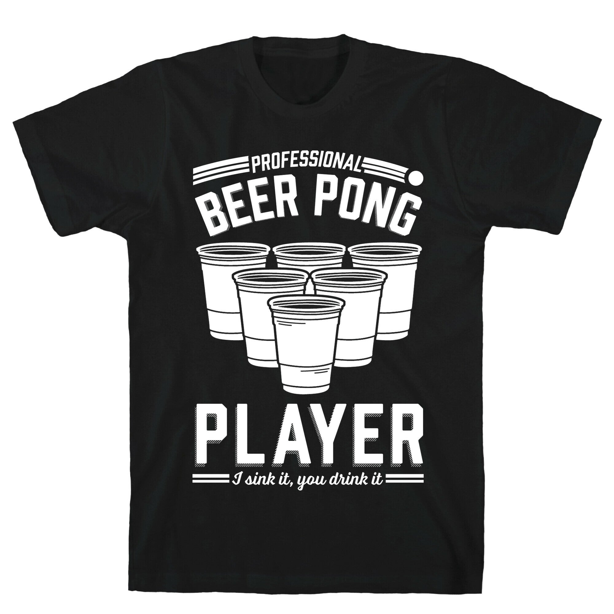 Professional Beer Pong Player T-Shirt