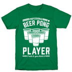 Professional Beer Pong Player T-Shirt