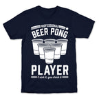 Professional Beer Pong Player T-Shirt