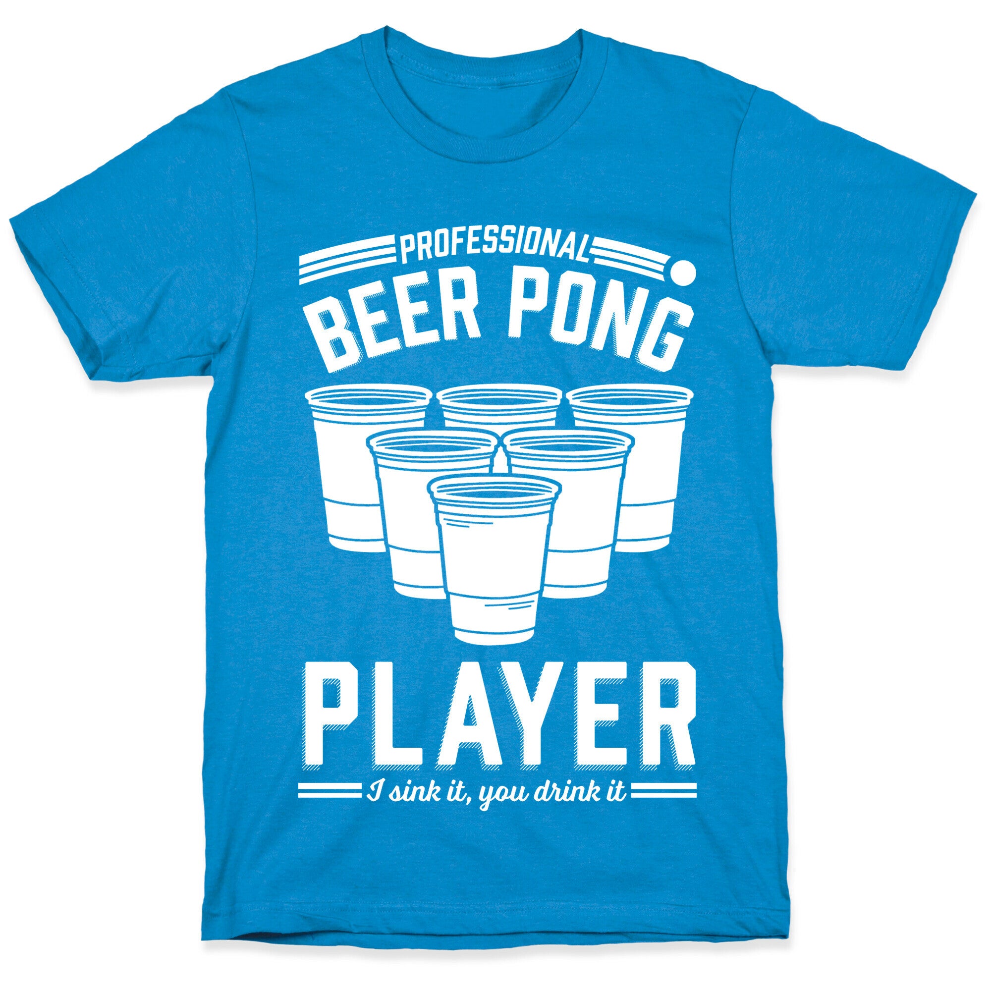 Professional Beer Pong Player T-Shirt