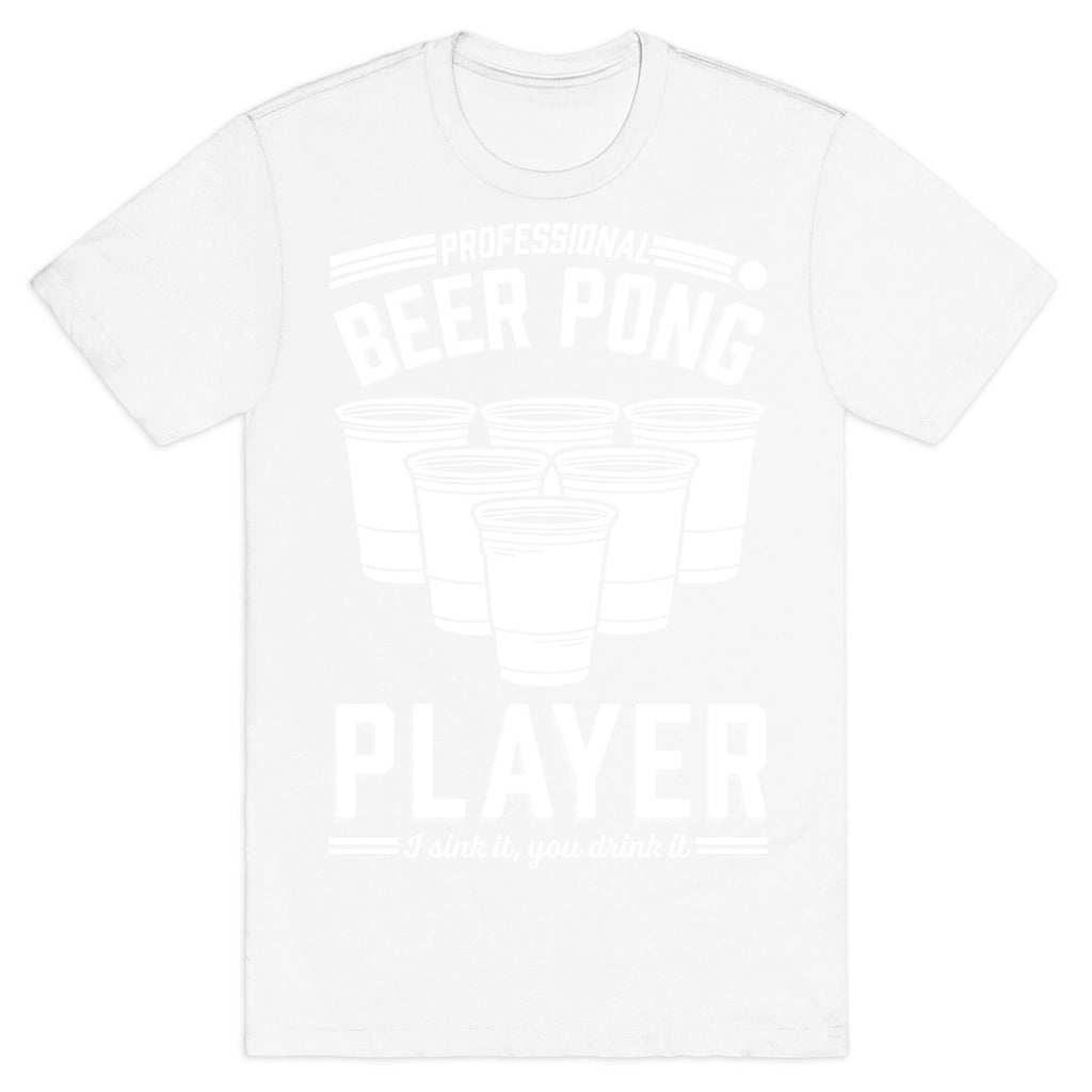 Professional Beer Pong Player T-Shirt