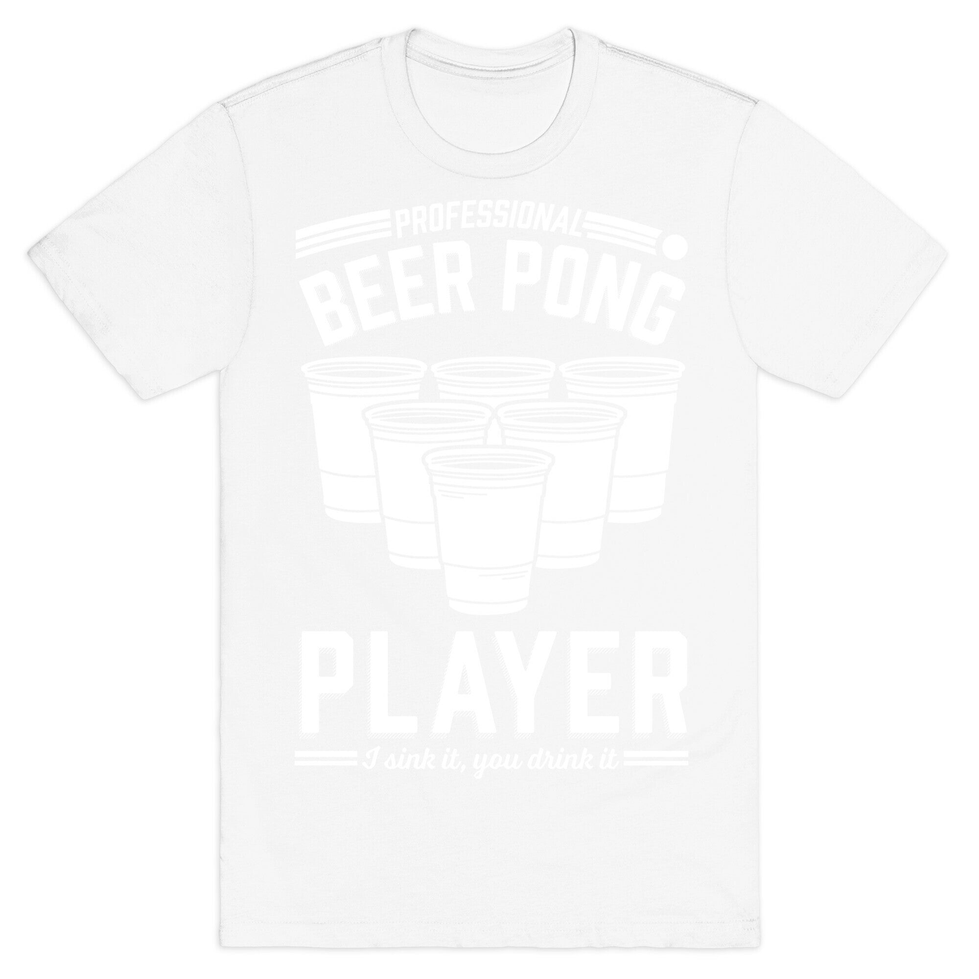 Professional Beer Pong Player T-Shirt