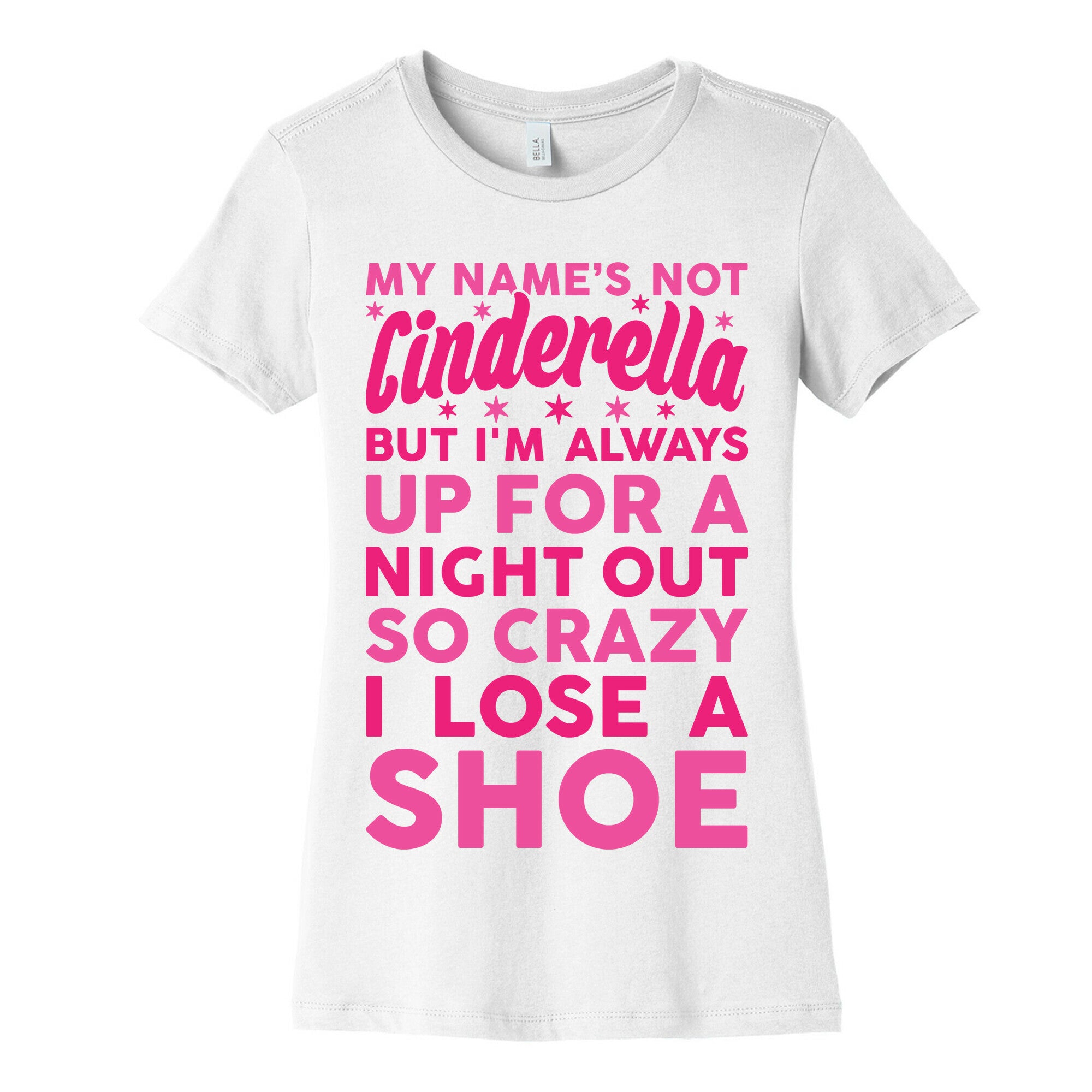 My Name's Not Cinderella Women's Cotton Tee