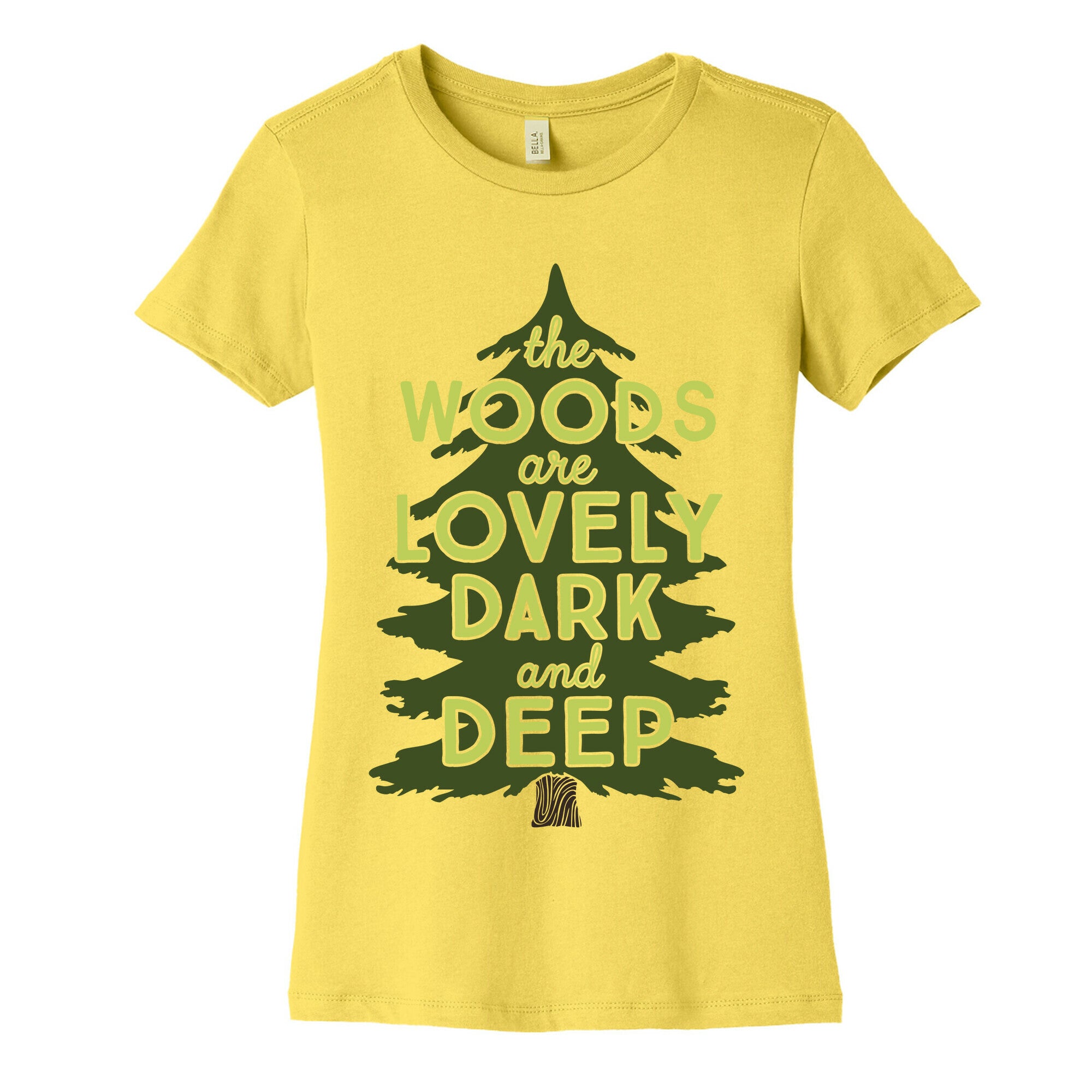 The Woods Are Lovely, Dark And Deep Women's Cotton Tee