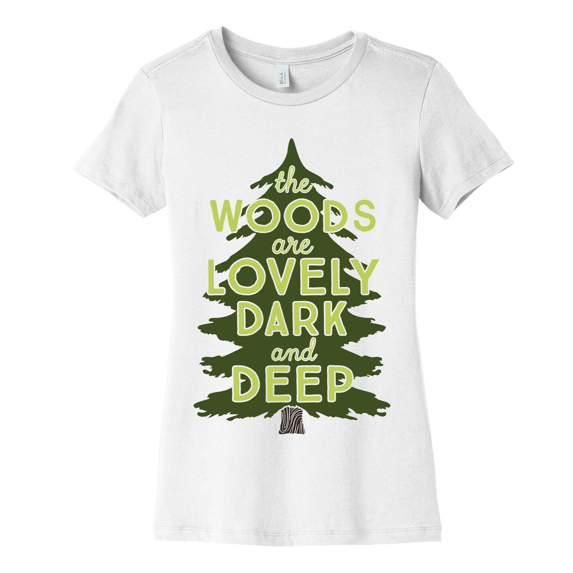 The Woods Are Lovely, Dark And Deep Women's Cotton Tee