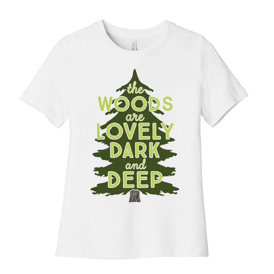 The Woods Are Lovely, Dark And Deep Women's Cotton Tee
