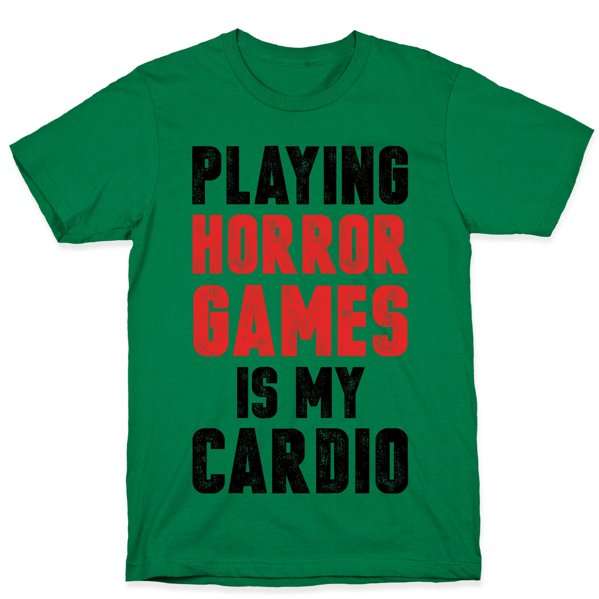 Playing Horror Games Is My Cardio T-Shirt