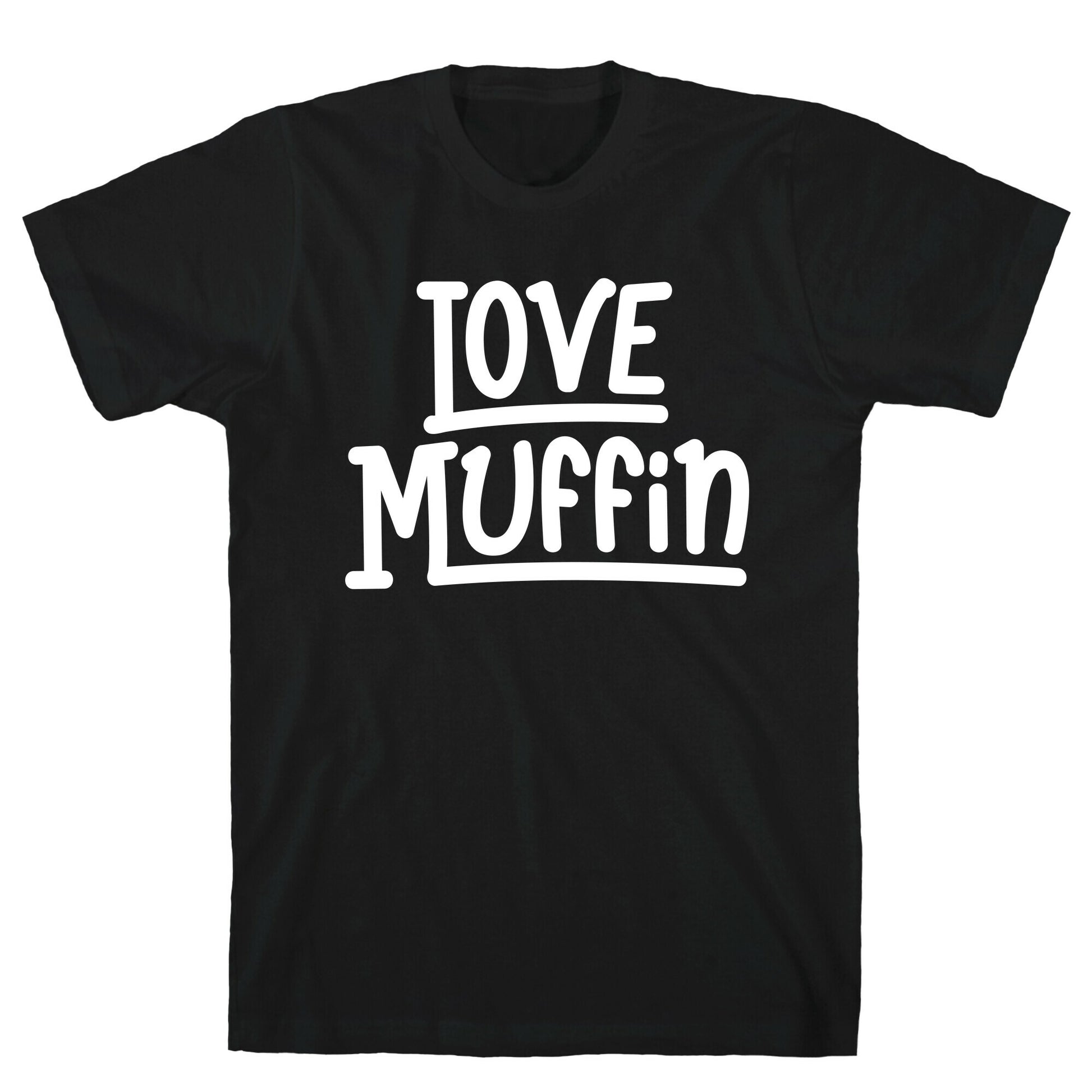 Love Muffin T-Shirt