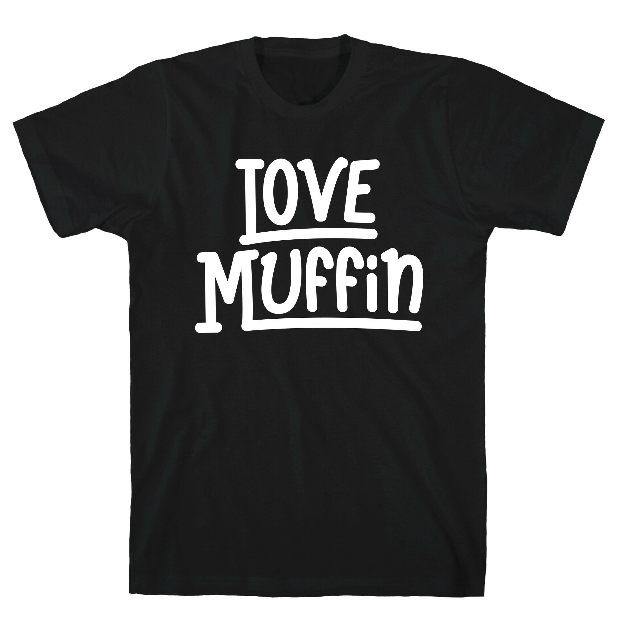 Love Muffin T-Shirt