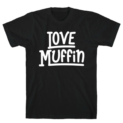 Love Muffin T-Shirt