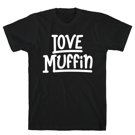 Love Muffin T-Shirt