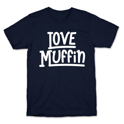 Love Muffin T-Shirt
