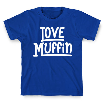 Love Muffin T-Shirt
