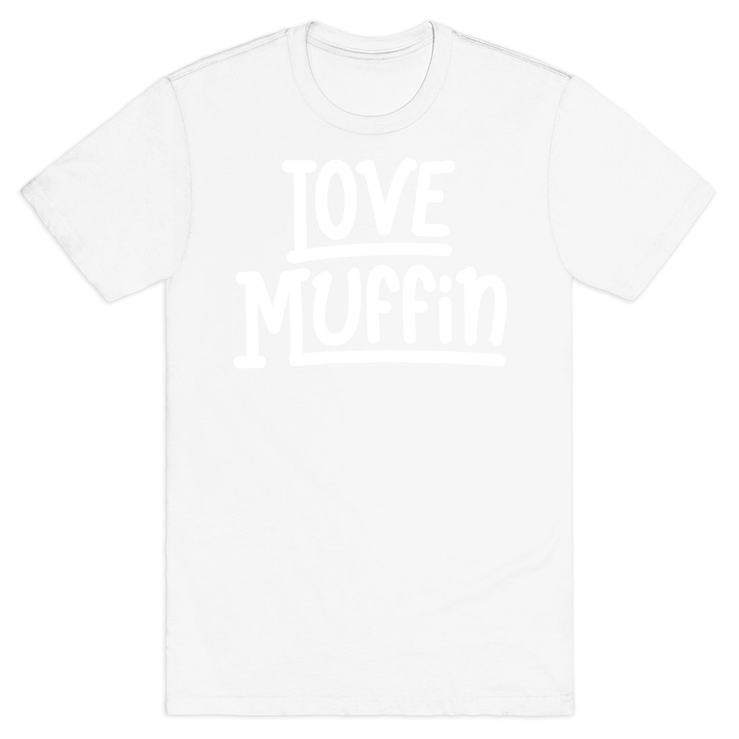 Love Muffin T-Shirt