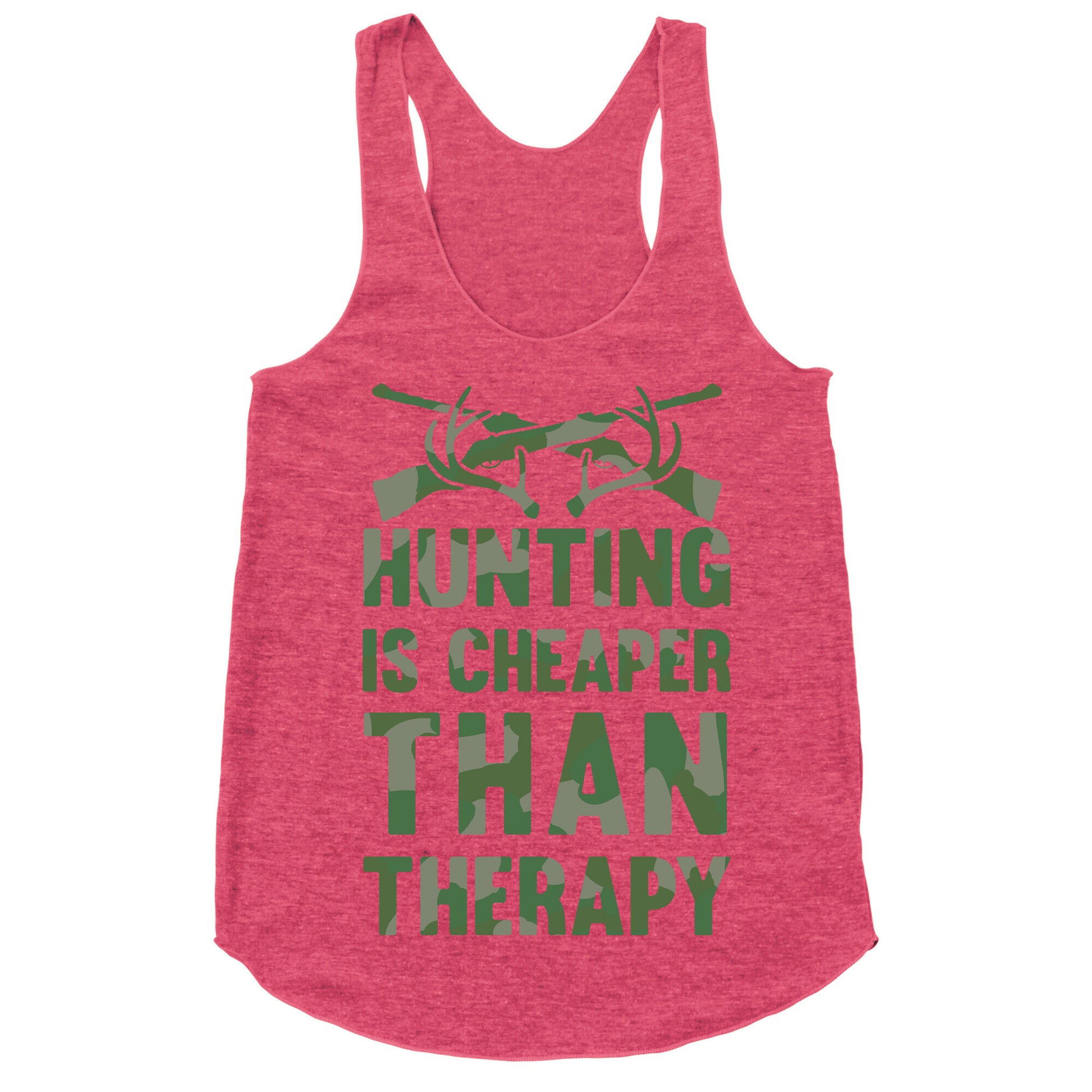 Hunting Is Cheaper Than Therapy Racerback Tank