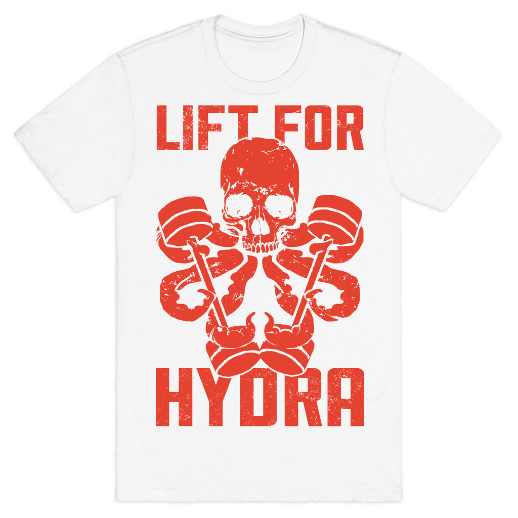 Lift For Hydra T-Shirt