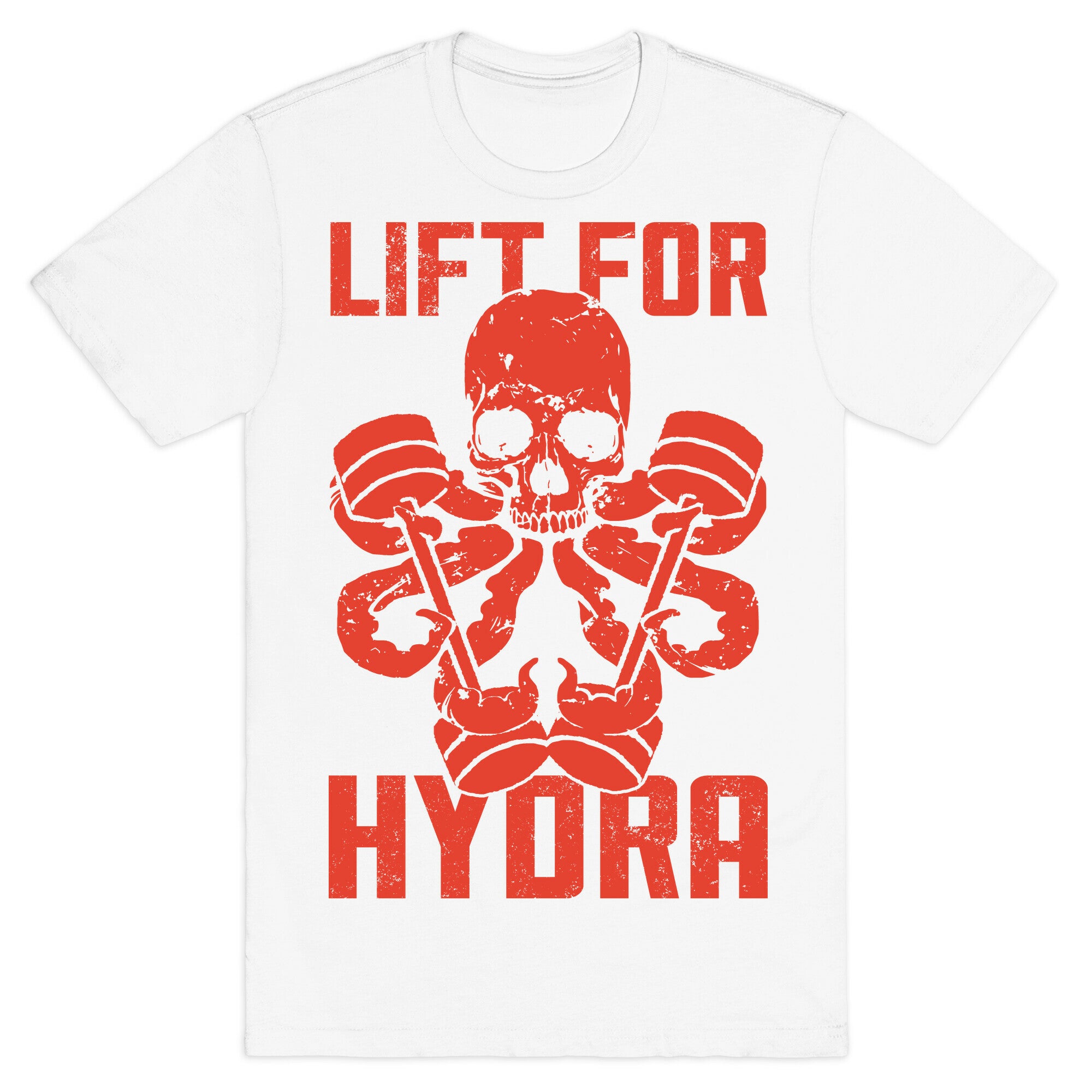 Lift For Hydra T-Shirt