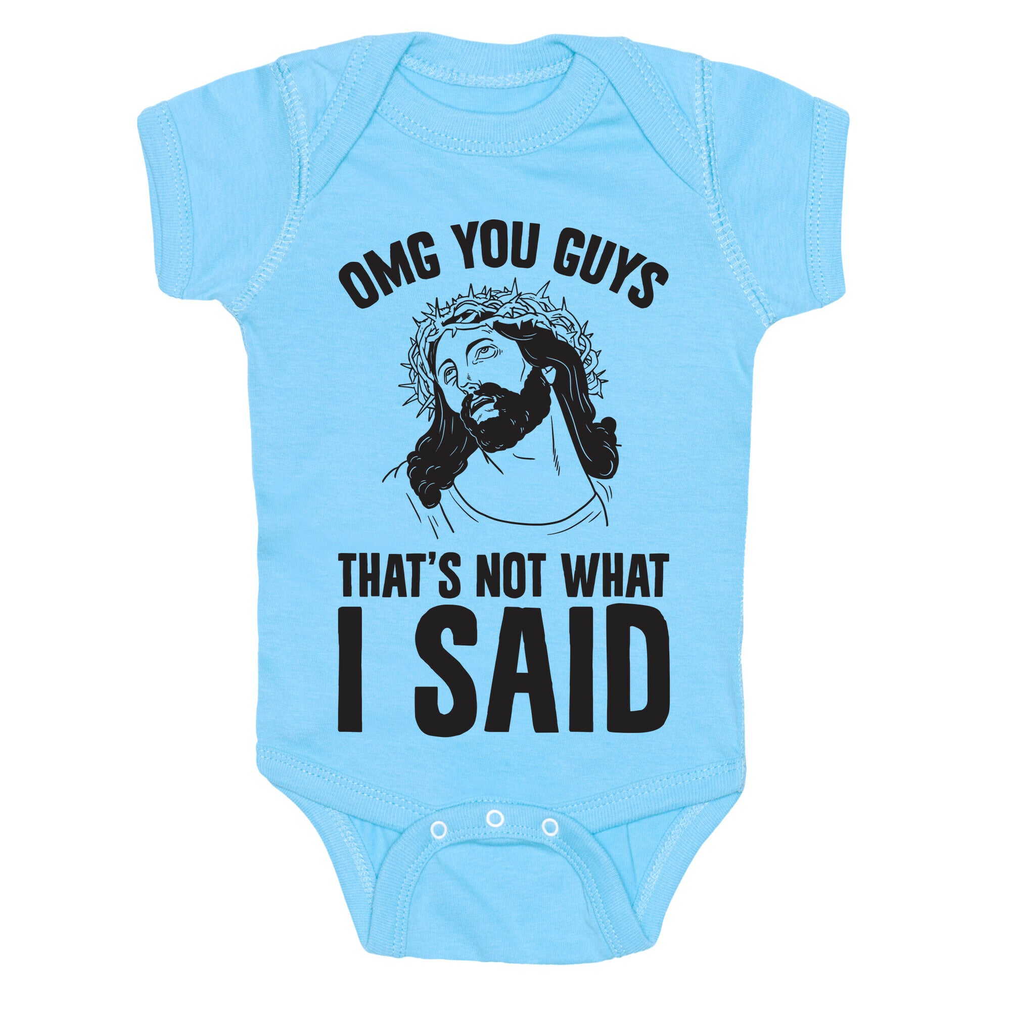 OMG You Guys That's Not What I Said Baby One Piece