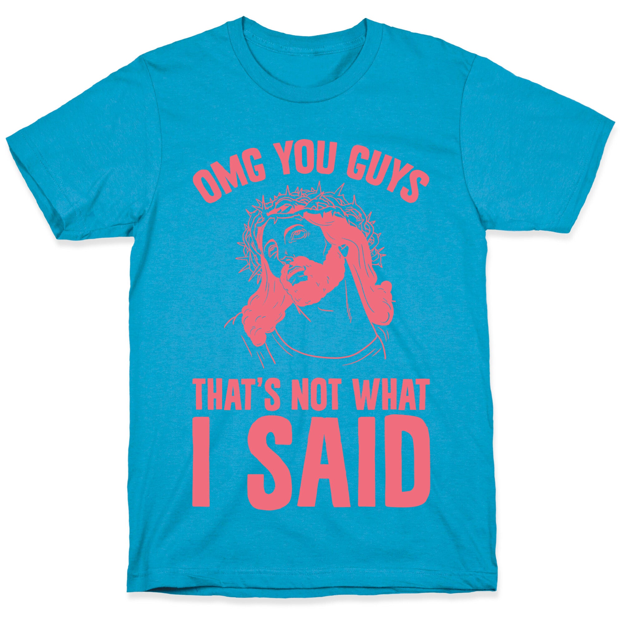 OMG You Guys That's Not What I Said Unisex Triblend Tee