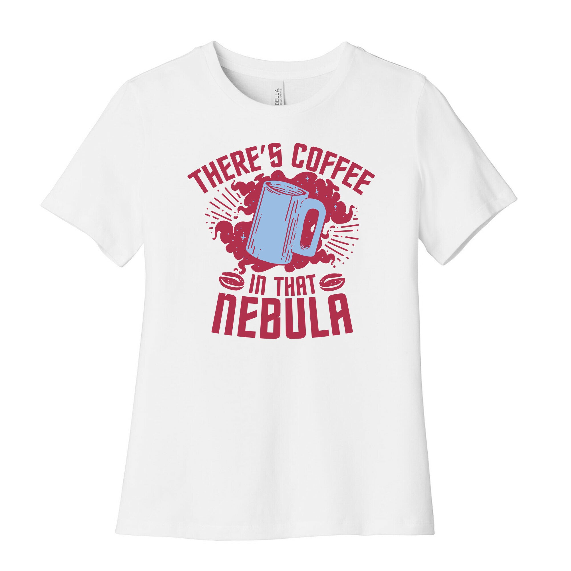There's Coffee in That Nebula Women's Cotton Tee