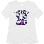 There's Coffee in That Nebula Women's Triblend Tee