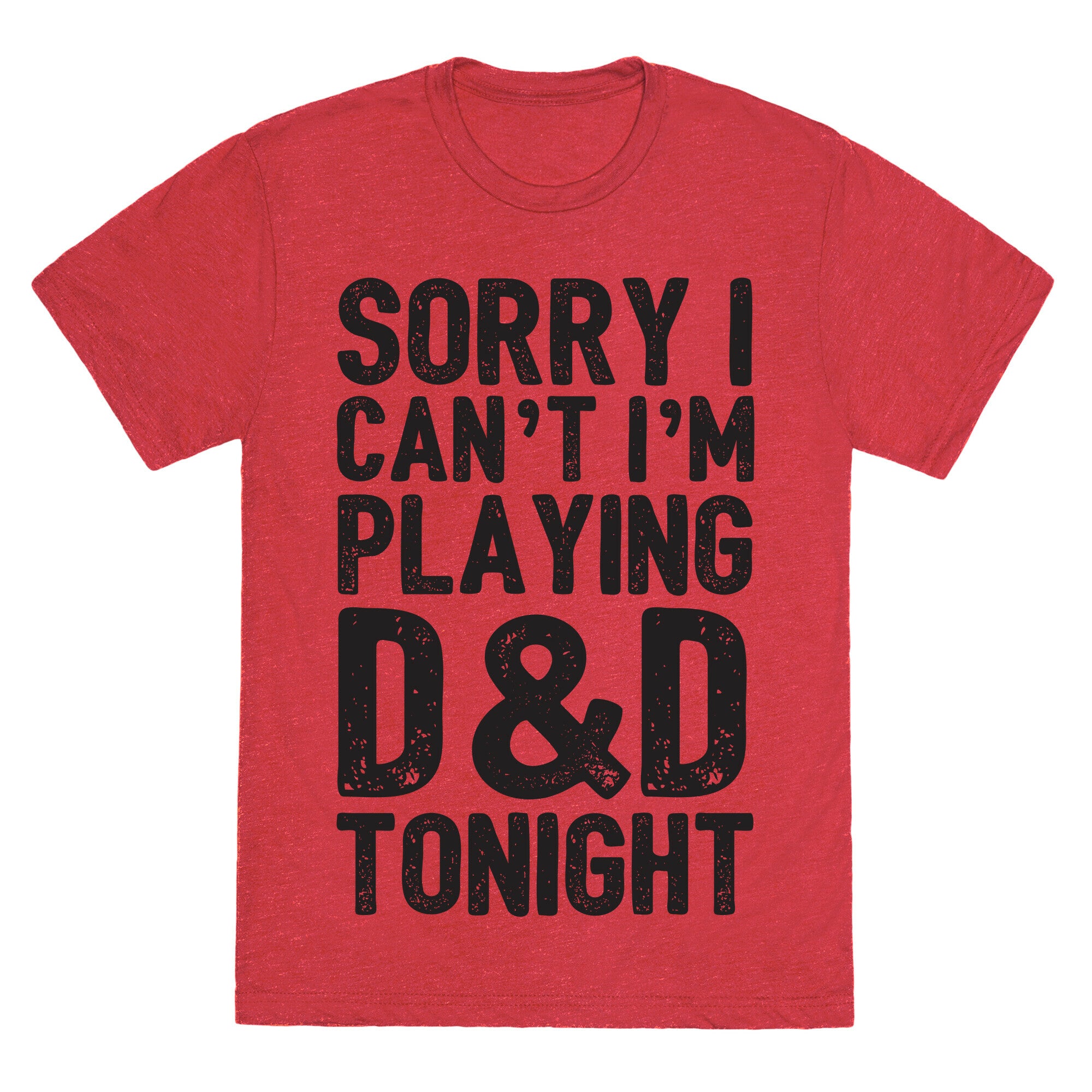 Sorry I Can't I'm Playing D&D Tonight Unisex Triblend Tee